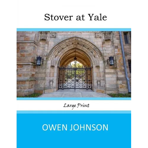 Stover at Yale: Large Print