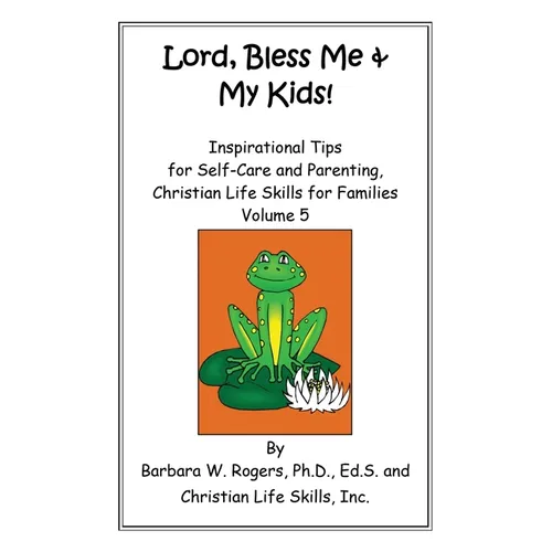 Lord, Bless Me & My Kids!: Volume 5