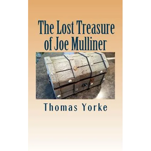 The Lost Treasure of Joe Mulliner