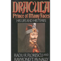 Dracula, Prince of Many Faces: His Life and His Times