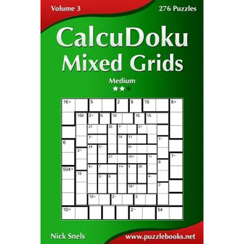 CalcuDoku Mixed Grids - Medium - Volume 3 - 276 Puzzles