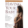 Having Your Baby: For the Special Needs of Black Mothers-To-Be, from Conception to Newborn Care