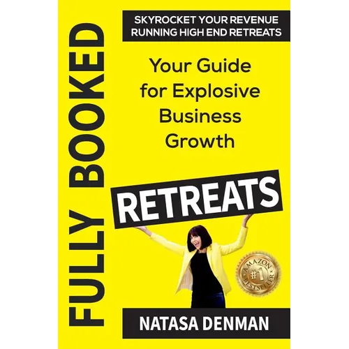 Fully Booked Retreats: Your Guide for Explosive Business Growth
