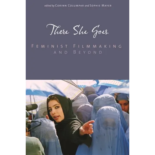 There She Goes: Feminist Filmmaking and Beyond