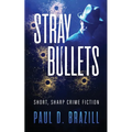 Stray Bullets: Short, Sharp Crime Fiction