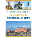 A Compendium of Curious Colorado Place Names