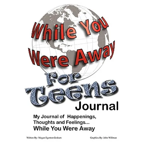 While You Were Away: Absence Journal for Teens