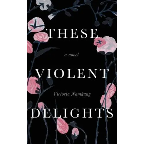 These Violent Delights