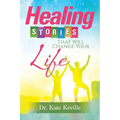 Healing Stories That Will Change Your Life
