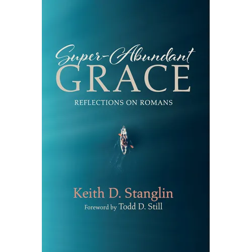 Super-Abundant Grace: Reflections on Romans