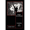 Dingo Devotionals: Learning to Heel