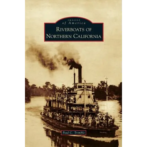 Riverboats of Northern California