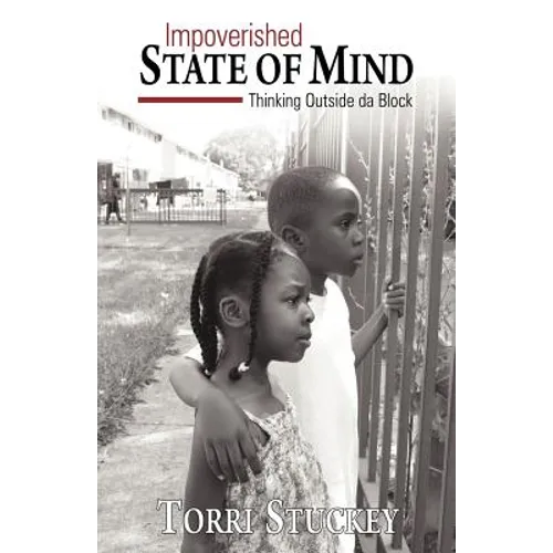 Impoverished State of Mind: Thinking Outside Da Block