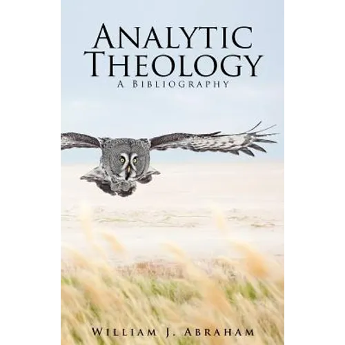 Analytic Theology: A Bibliography