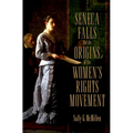 Seneca Falls and the Origins of the Women's Rights Movement