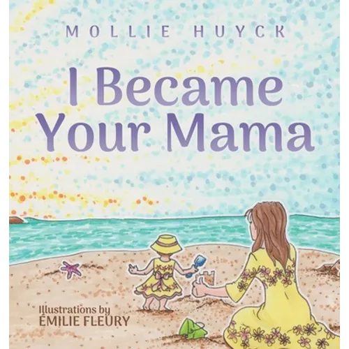 I Became Your Mama