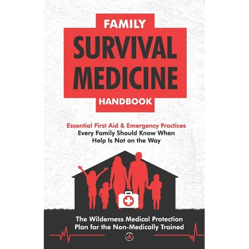 Family Survival Medicine Handbook