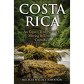 Costa Rica: An Expat's Travel Guide to Moving & Living in Costa Rica