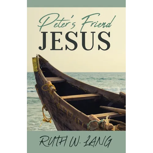 Peter's Friend Jesus