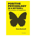 Positive Psychology in a Nutshell: The Science of Happiness