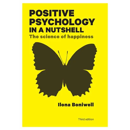 Positive Psychology in a Nutshell: The Science of Happiness