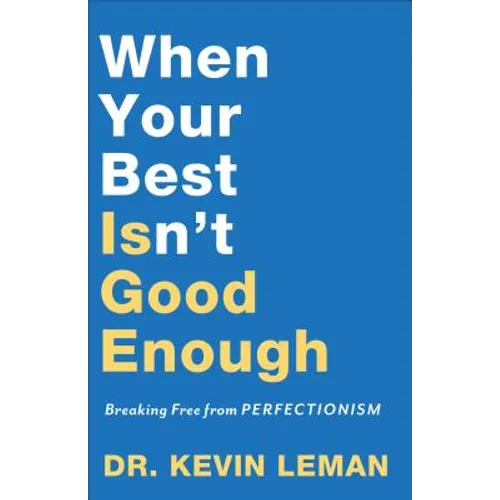 When Your Best Isn't Good Enough: Breaking Free from Perfectionism