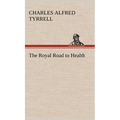 The Royal Road to Health