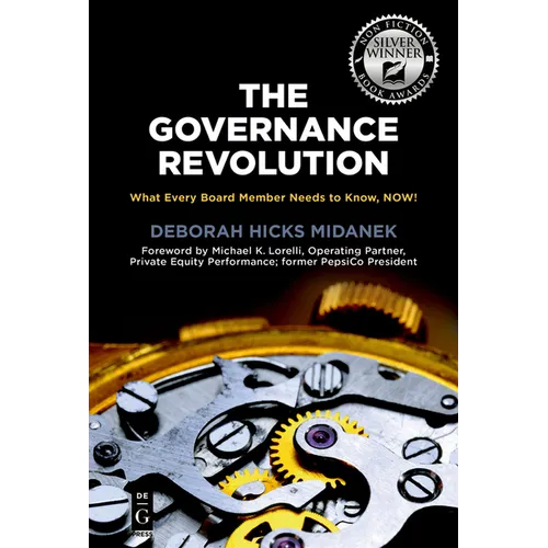 The Governance Revolution: What Every Board Member Needs to Know, Now!
