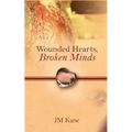 Wounded Hearts, Broken Minds