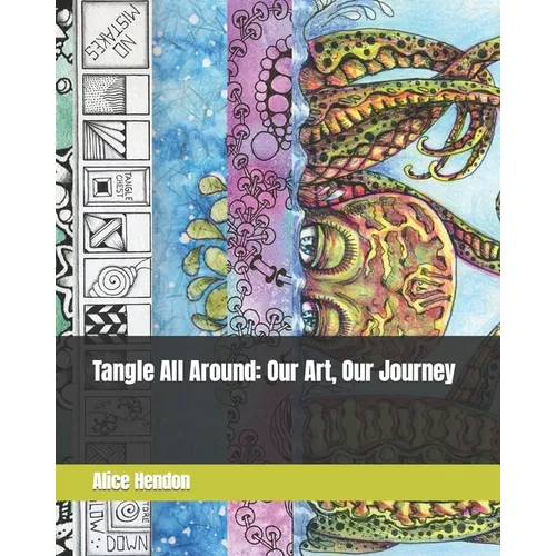 Tangle All Around: Our Art, Our Journey