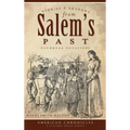 Stories & Shadows from Salem's Past: Naumkeag Notations