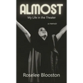 Almost: My Life in the Theater