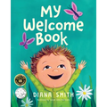 My Welcome Book: A Children's Book Celebrating the Arrival of a New Baby