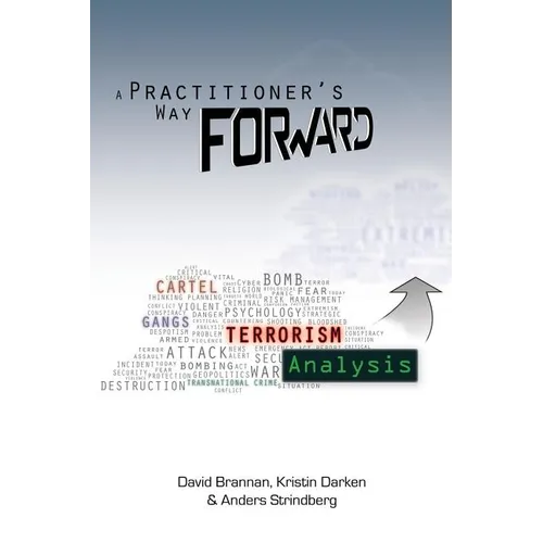 A Practitioner's Way Forward: Terrorism Analysis