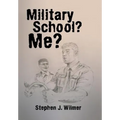 Military School? Me?