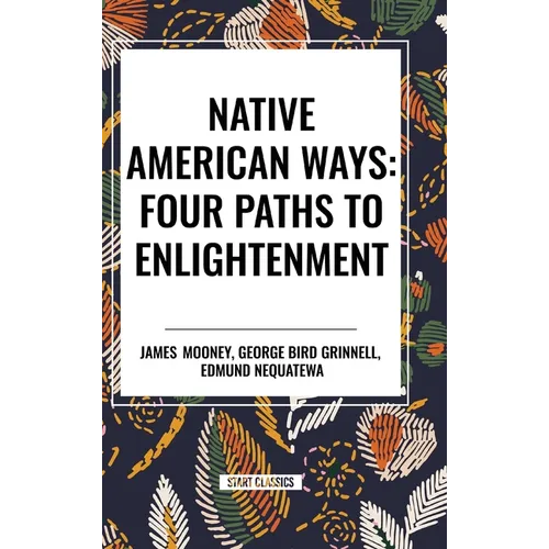 Native American Ways: Four Paths to Enlightenment