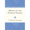 Moses in the Fourth Gospel