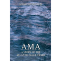Ama, a Story of the Atlantic Slave Trade