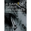 A Saintly Grave Disturbed: A DI Jeff Lincoln Short Read