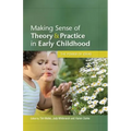 Making Sense of Theory and Practice in Early Childhood: The Power of Ideas