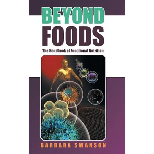 Beyond Foods: The Handbook of Functional Nutrition