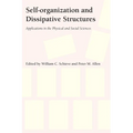 Self-Organization and Dissipative Structures: Applications in the Physical and Social Sciences
