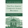The Full-Service Community School Movement: Lessons from the James Adams Community School