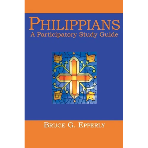 Philippians: A Participatory Study Guide