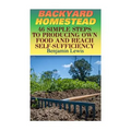 Backyard Homestead: 46 Simple Steps To Producing Own Food And Reach Self-Sufficiency