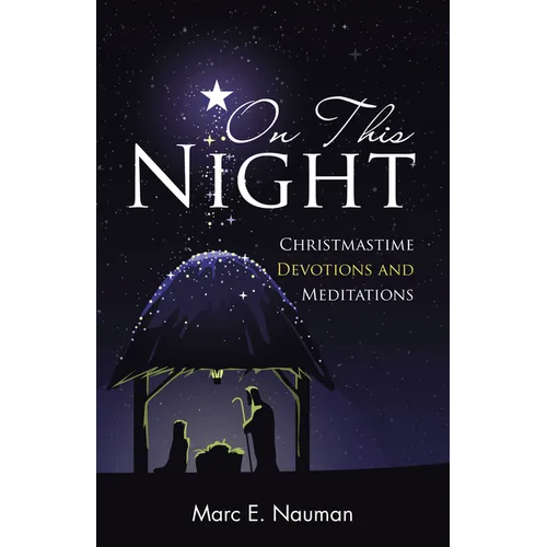On This Night: Christmastime Devotions and Meditations