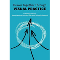 Drawn Together through Visual Practice