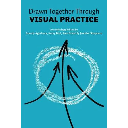 Drawn Together through Visual Practice