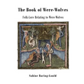 The Book of Were-Wolves: Folk-Lore Relating to Were-Wolves