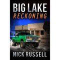 Big Lake Reckoning